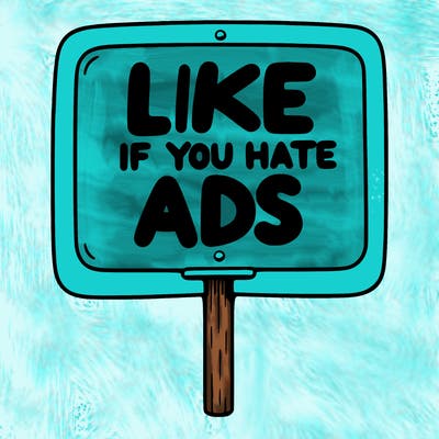 a sign that says like if you hate ads