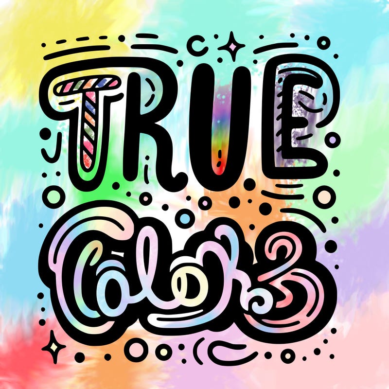 "true colors" written