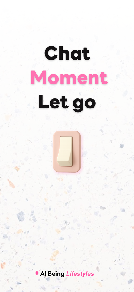 Moment. - Emotion AI support - Intro screen of the Moment app featuring the words Chat Moment Let go with a central light switch icon.
