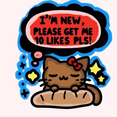 kitty taking a nap dream talking and saying "i'm new, please get me at least 10 likes pls!!"