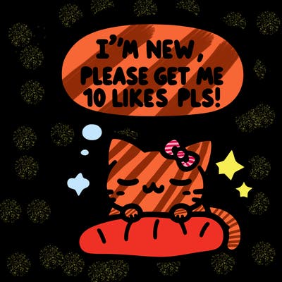 kitty taking a nap dream talking and saying "i'm new, please get me at least 10 likes pls!!"