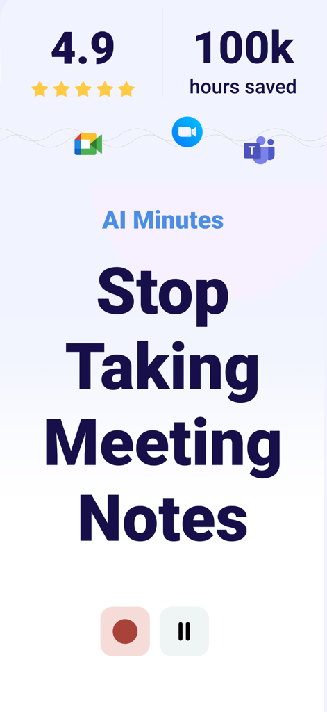 Note Taker: AI Minutes - Interfaccia dell'app AI Minutes con testo Stop Taking Meeting Notes e icone per Zoom Google Meet e Teams