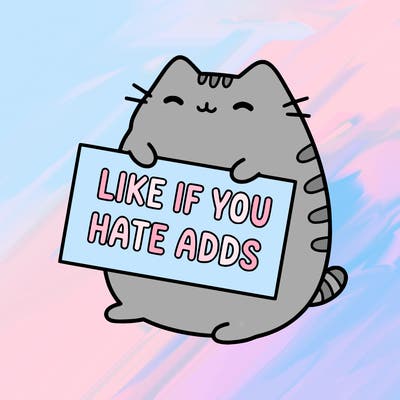 a kawii pusheen cat holding a sign that says like if you hate adds