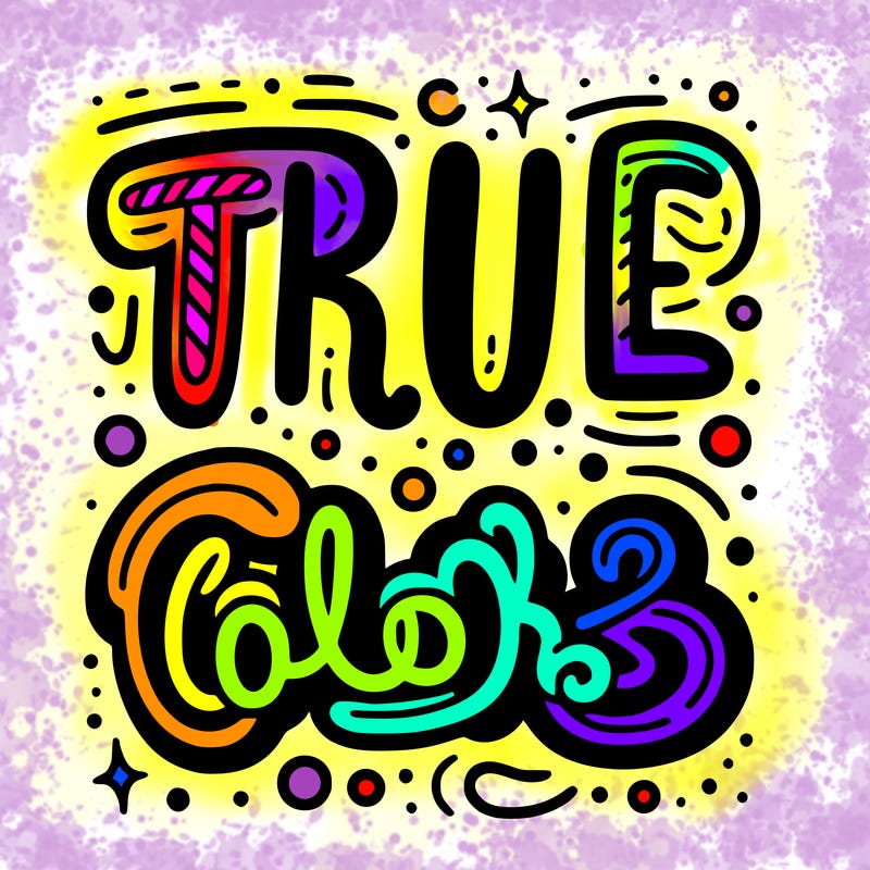 "true colors" written