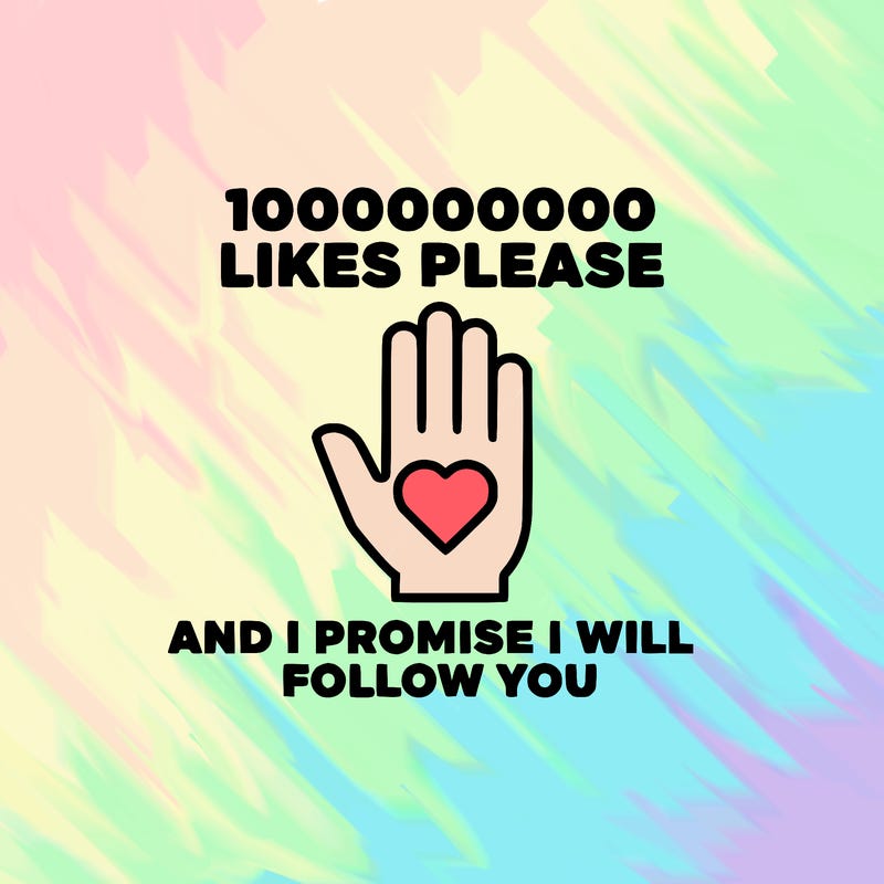 100000000000 likes please and i promise i will follow you