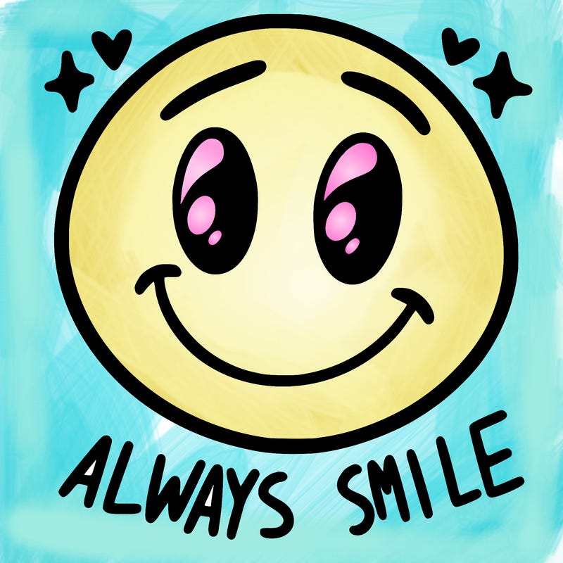 always smile
