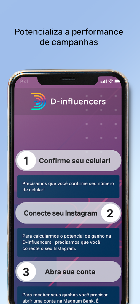 D-Influencers - D-Influencers app onboarding screen showing steps to confirm mobile, connect Instagram, and open an account
