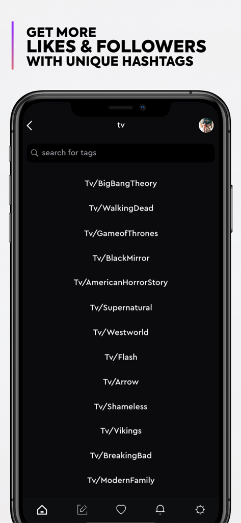 Hashtag Generator - Tage App - Tage app screen displaying a list of unique hashtags for popular TV shows to increase social media followers and likes.