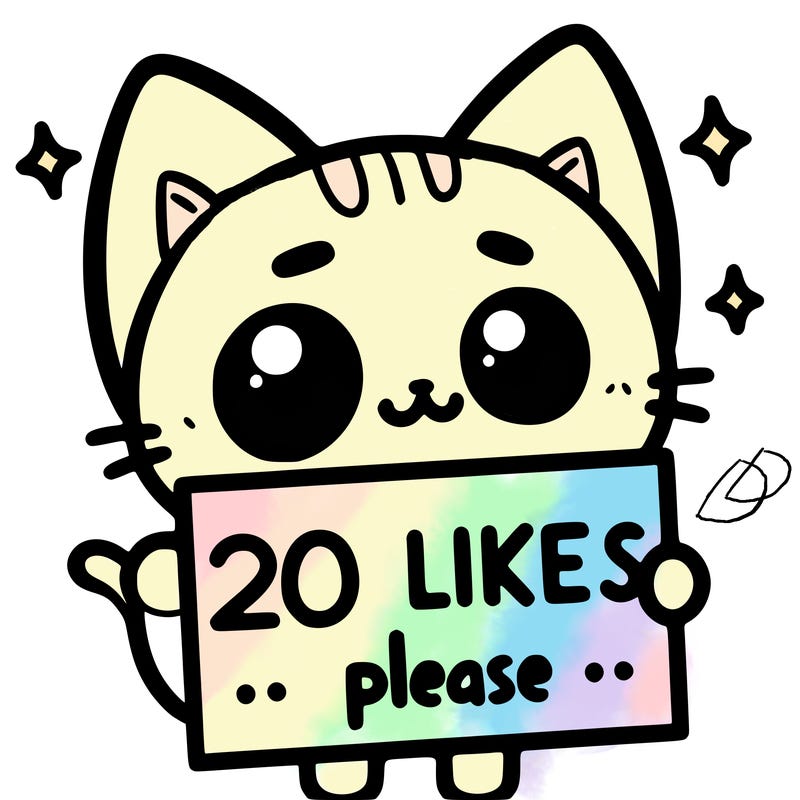 a cat that is holding a sign that says 20 likes please