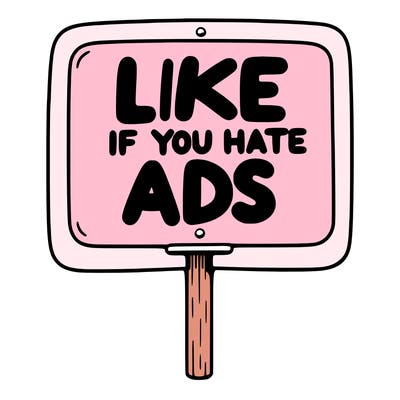 a sign that says like if you hate ads