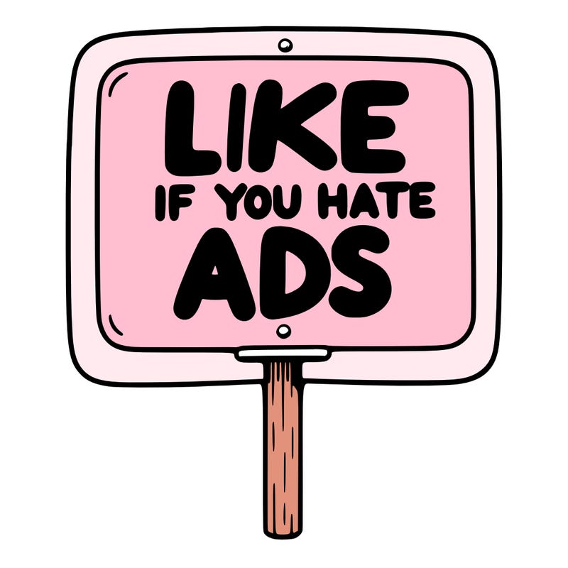 a sign that says like if you hate ads