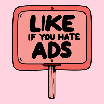 a sign that says like if you hate ads