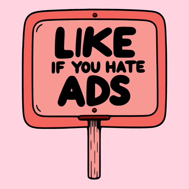a sign that says like if you hate ads