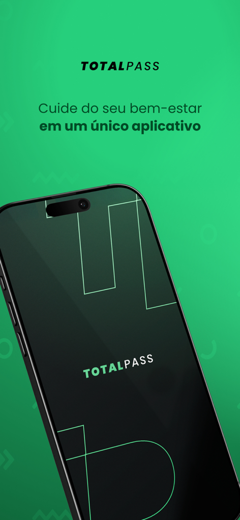 A smartphone displaying the TotalPass app logo and the slogan Cuide do seu bem-estar em um único aplicativo on a green background.