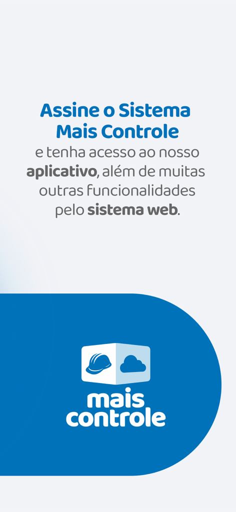 Introductory screen for the Mais Controle app explaining subscription access and web system features for construction management.