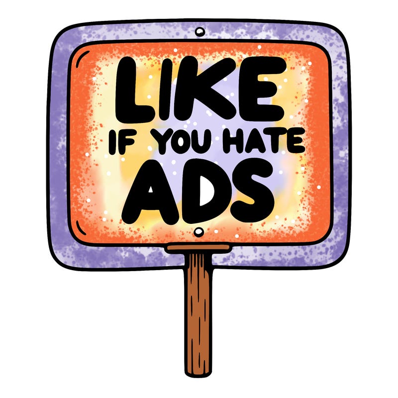 a sign that says like if you hate ads