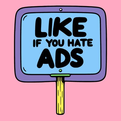 a sign that says like if you hate ads