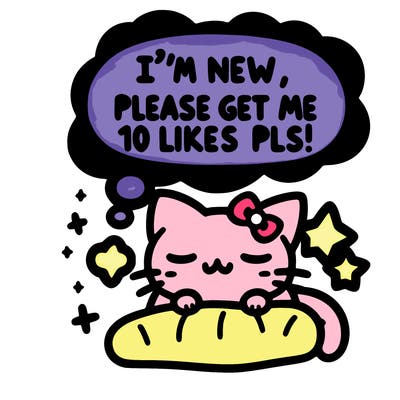kitty taking a nap dream talking and saying "i'm new, please get me at least 10 likes pls!!"