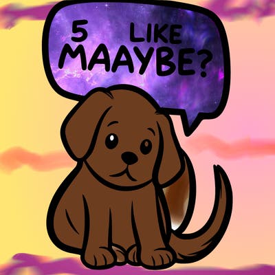 a puppy that says 5 like maybe