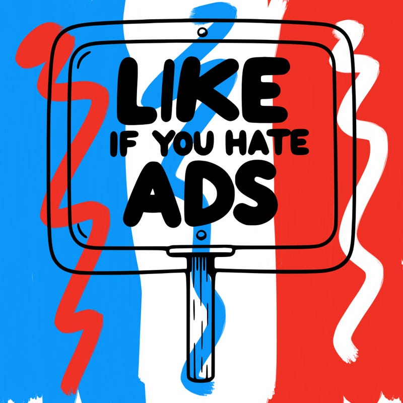 a sign that says like if you hate ads