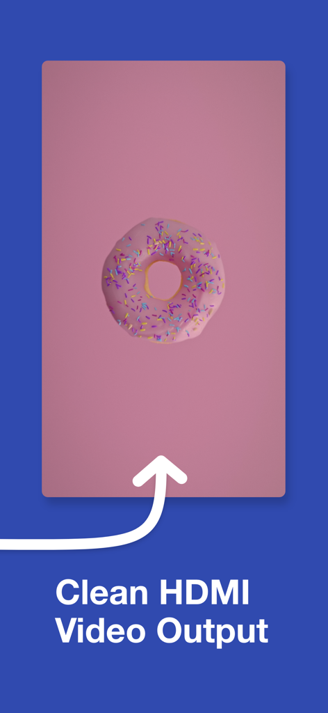 LiveApp Play - Screenshot of LiveApp Play demonstrating a clean HDMI video output feature without interface overlays using a video of a pink donut