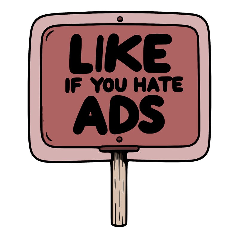 a sign that says like if you hate ads