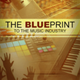 THE BLUEPRINT Music Industry