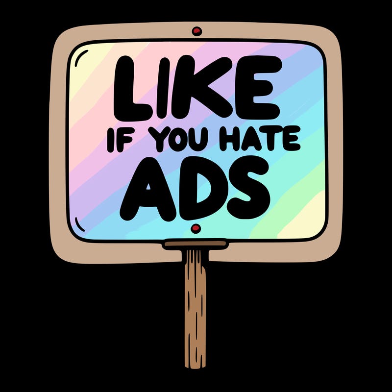 a sign that says like if you hate ads