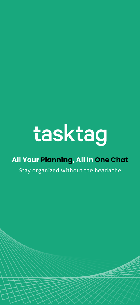 TaskTag: How to project. - TaskTag splash screen displaying the slogan All Your Planning All In One Chat on a green background