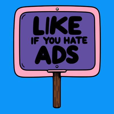 a sign that says like if you hate ads