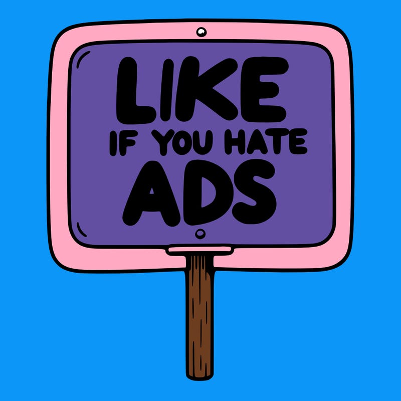 a sign that says like if you hate ads