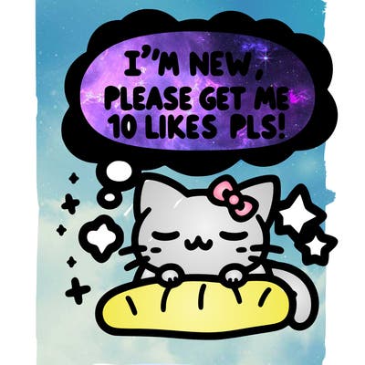 kitty taking a nap dream talking and saying "i'm new, please get me at least 10 likes pls!!"