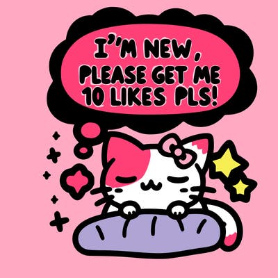 kitty taking a nap dream talking and saying "i'm new, please get me at least 10 likes pls!!"