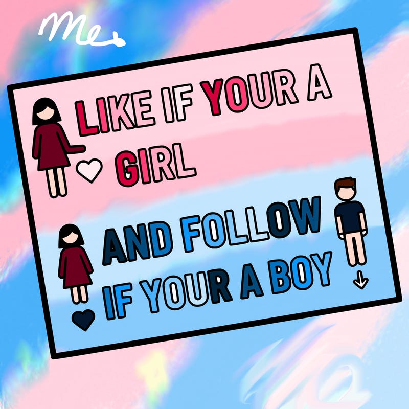 like if your a girl and follow if your a boy