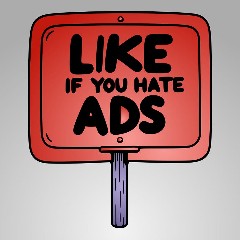 a sign that says like if you hate ads