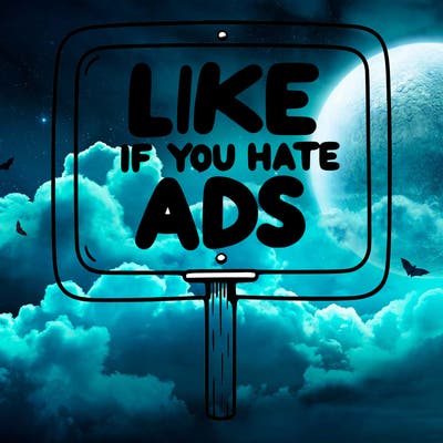 a sign that says like if you hate ads
