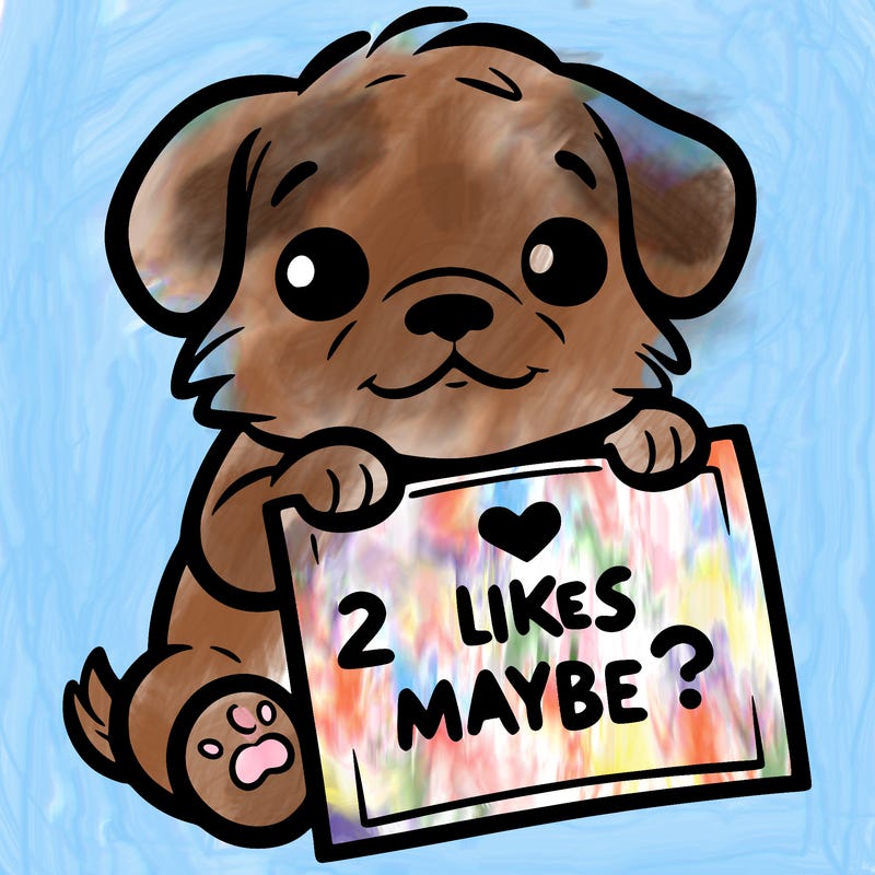 a puppy holding a sign that says 2 likes maybe?