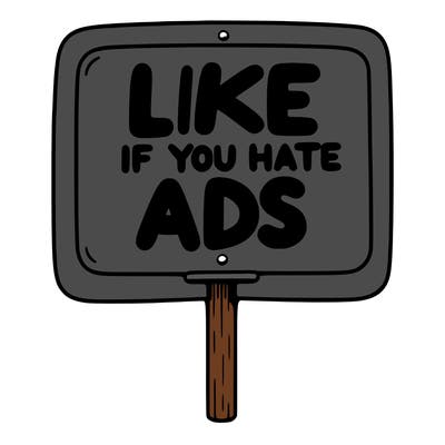 a sign that says like if you hate ads