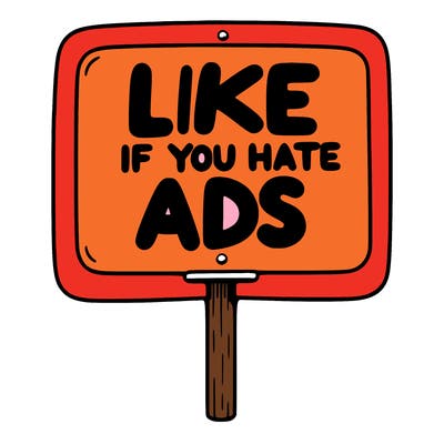 a sign that says like if you hate ads