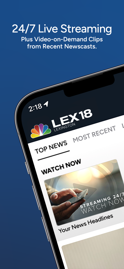 LEX 18 News app interface showing 24/7 live streaming and video on demand news clips