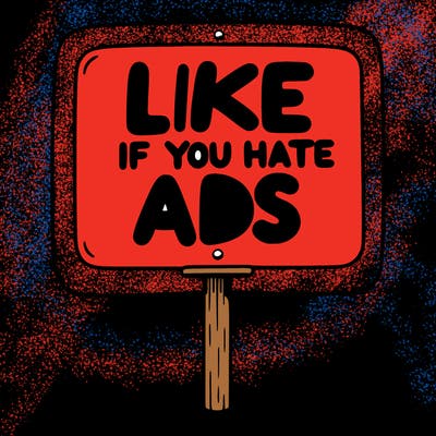 a sign that says like if you hate ads