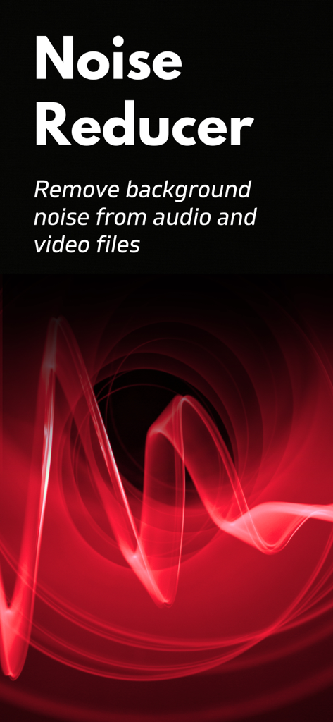 Noise Reducer AI - Noise Reducer AI app screen displaying text about removing background noise from audio and video files over a red wave graphic