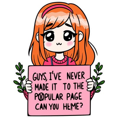 a girl holding up a sign that says, guys, i’ve never made it to the popular page, can you help me?