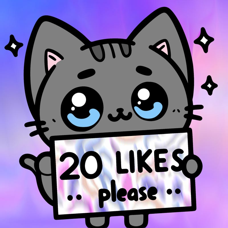 a cat that is holding a sign that says 20 likes please