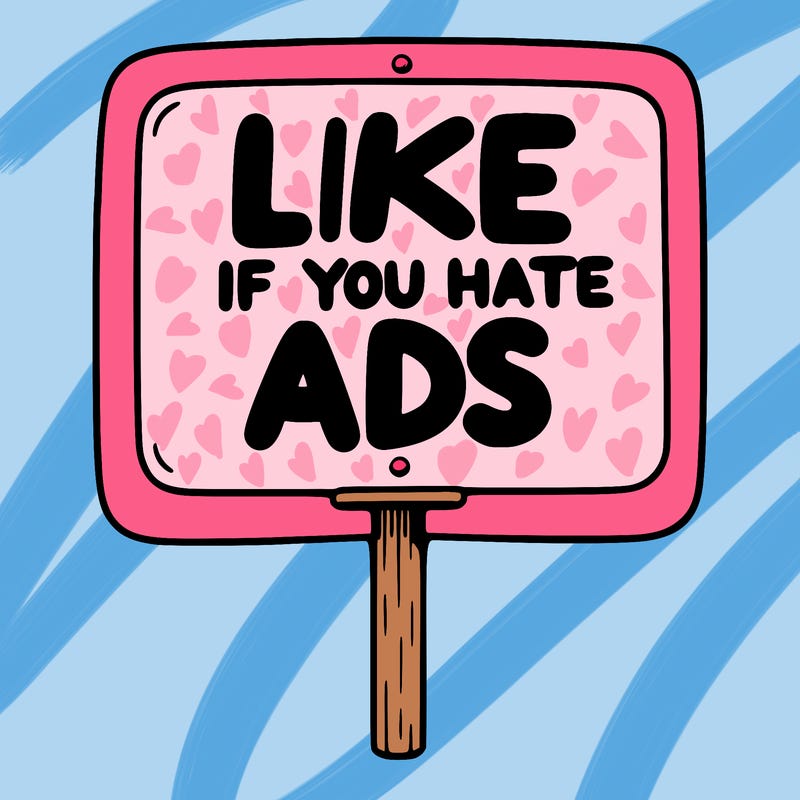 a sign that says like if you hate ads
