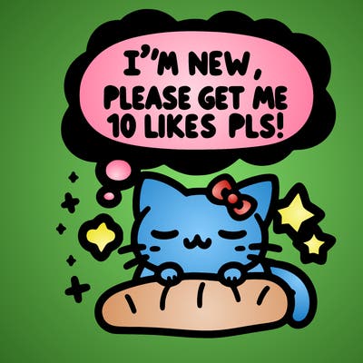 kitty taking a nap dream talking and saying "i'm new, please get me at least 10 likes pls!!"