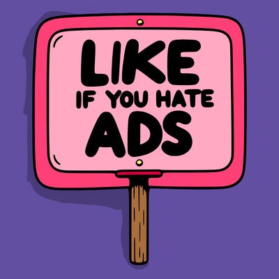 a sign that says like if you hate ads