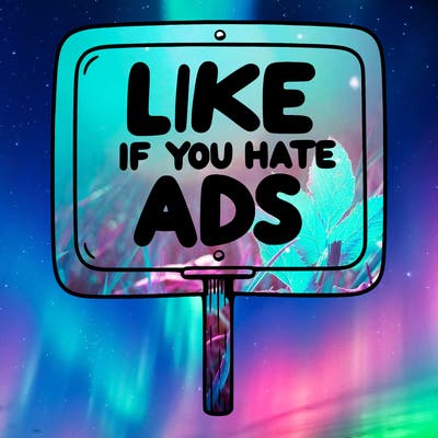 a sign that says like if you hate ads