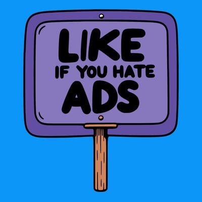 a sign that says like if you hate ads