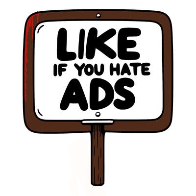 a sign that says like if you hate ads